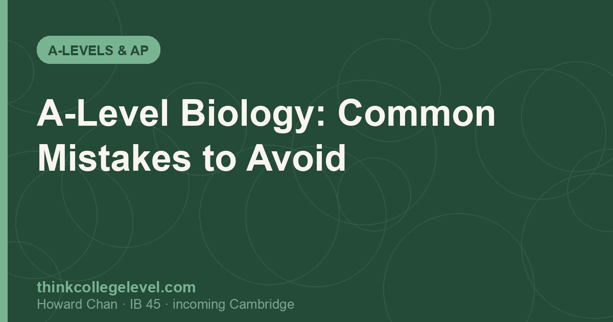 A-Level Biology: Common Mistakes to Avoid