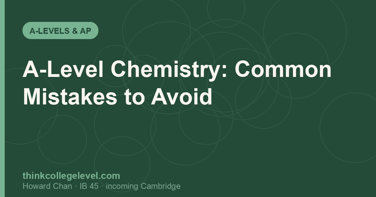 A-Level Chemistry: Common Mistakes to Avoid