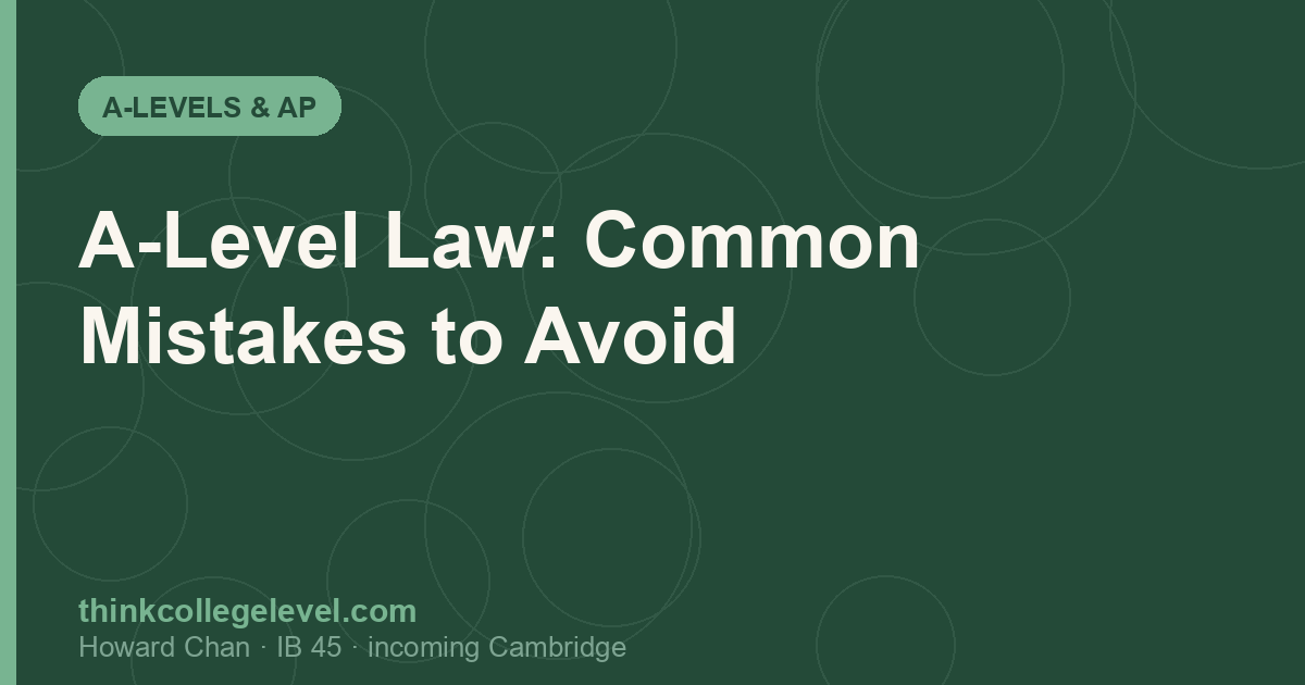 A-Level Law: Common Mistakes to Avoid