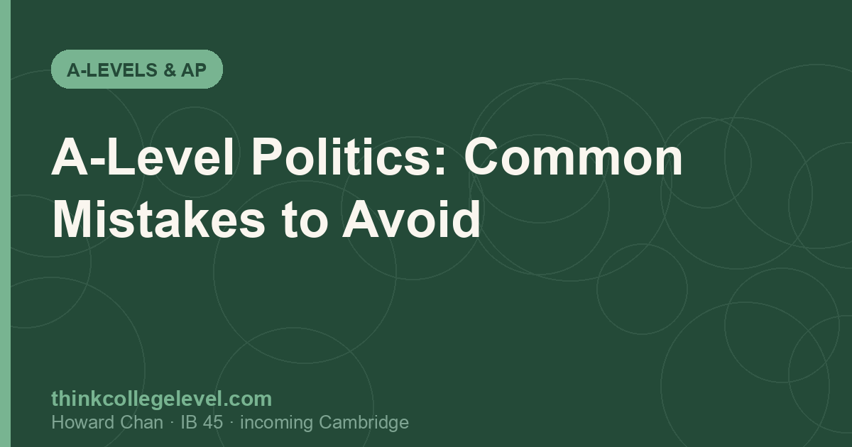 A-Level Politics: Common Mistakes to Avoid