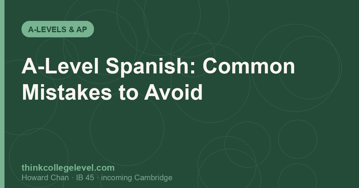A-Level Spanish: Common Mistakes to Avoid