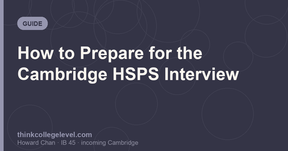 How to Prepare for the Cambridge HSPS Interview