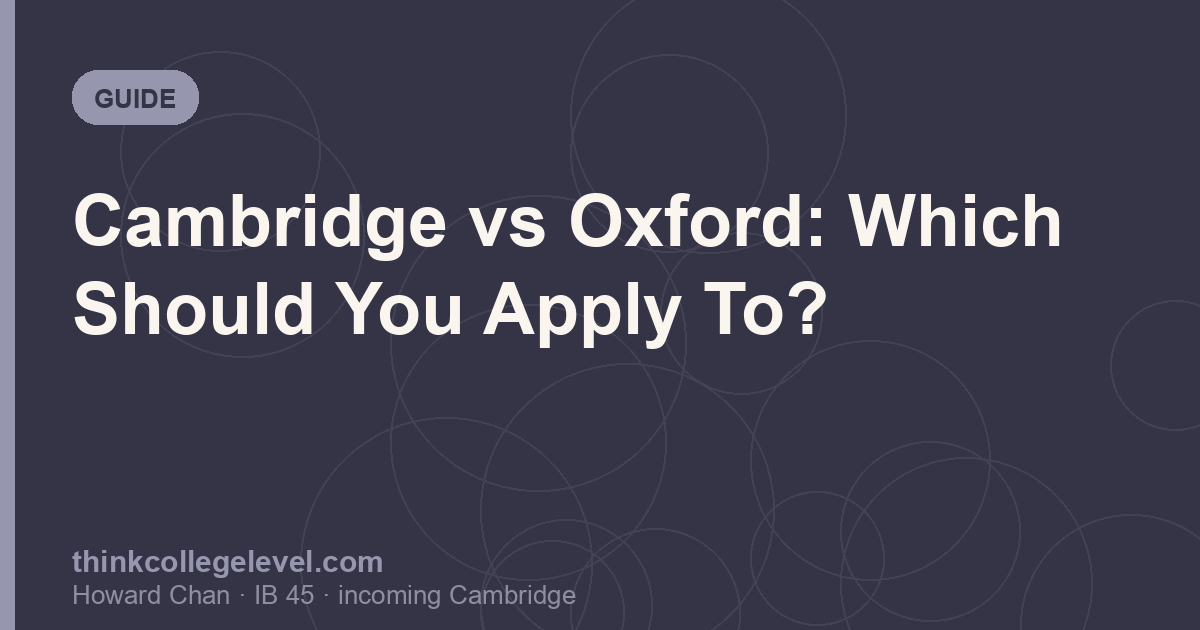 Cambridge vs Oxford: Which Should You Apply To?