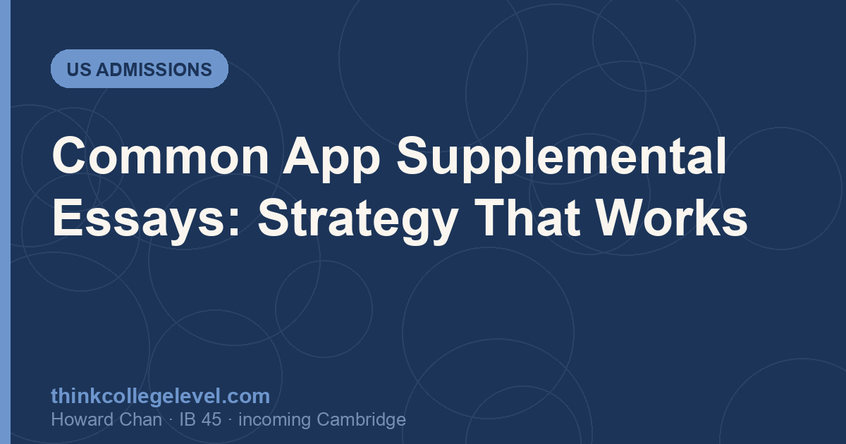 Common App Supplemental Essays: Strategy That Works
