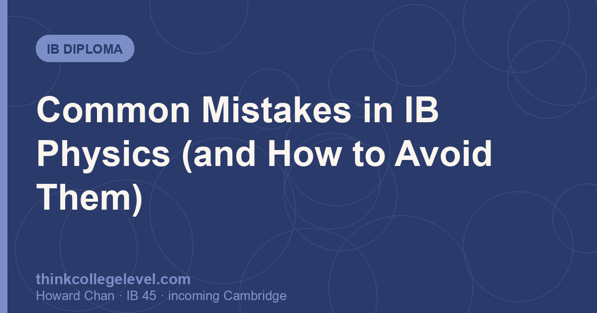 Common Mistakes in IB Physics (and How to Avoid Them)