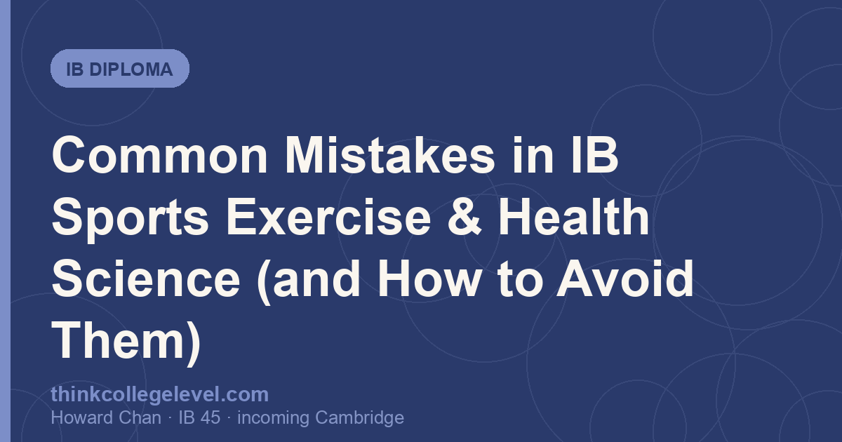Common Mistakes in IB Sports Exercise & Health Science (and How to Avoid Them)