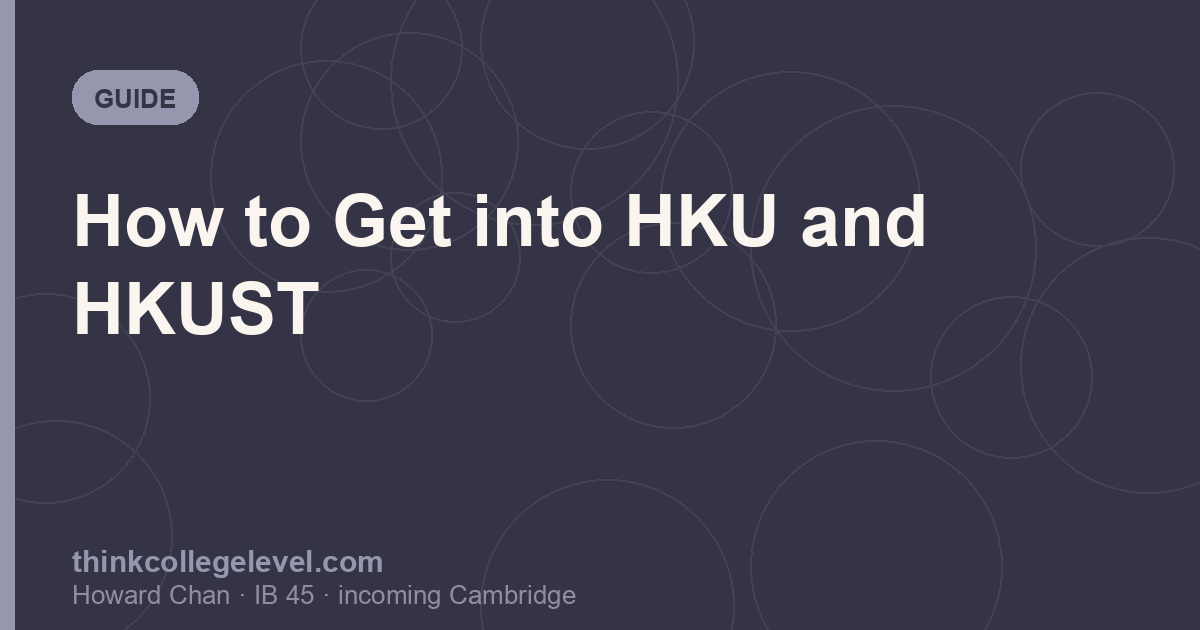 How to Get into HKU and HKUST