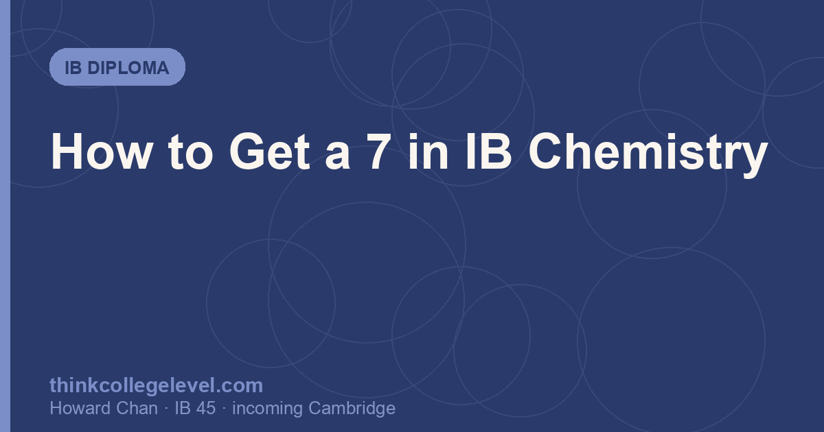 How to Get a 7 in IB Chemistry
