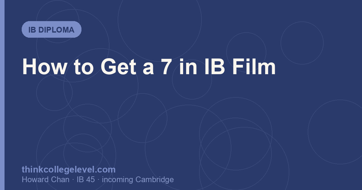 How to Get a 7 in IB Film