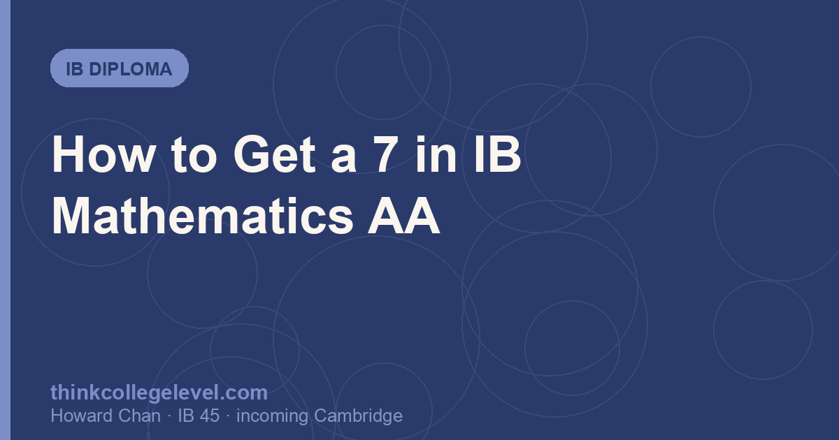 How to Get a 7 in IB Mathematics AA