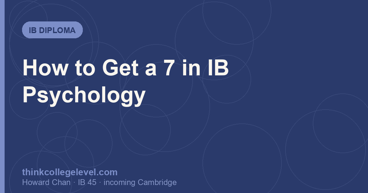 How to Get a 7 in IB Psychology