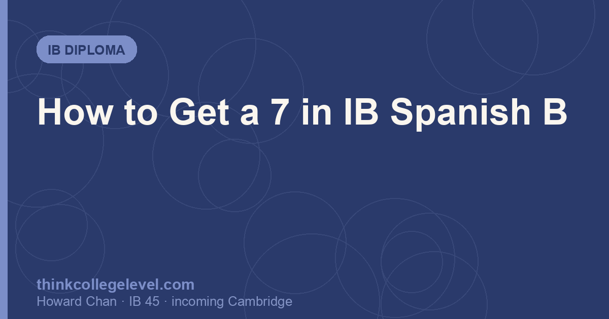 How to Get a 7 in IB Spanish B