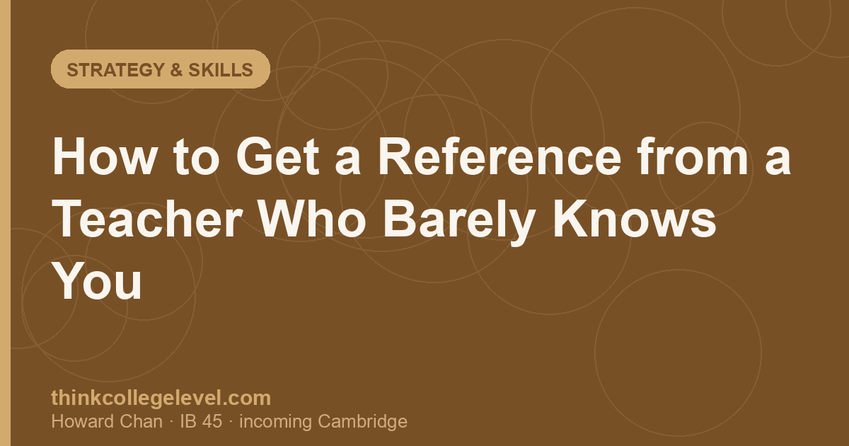 How to Get a Reference from a Teacher Who Barely Knows You