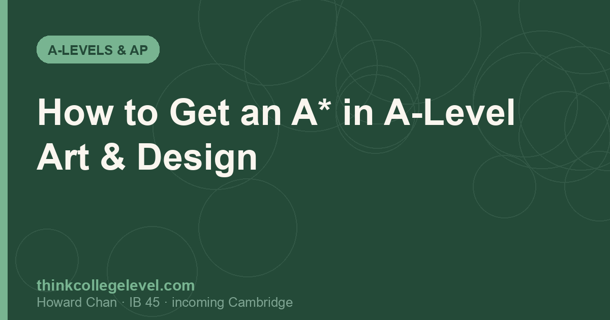 How to Get an A* in A-Level Art & Design