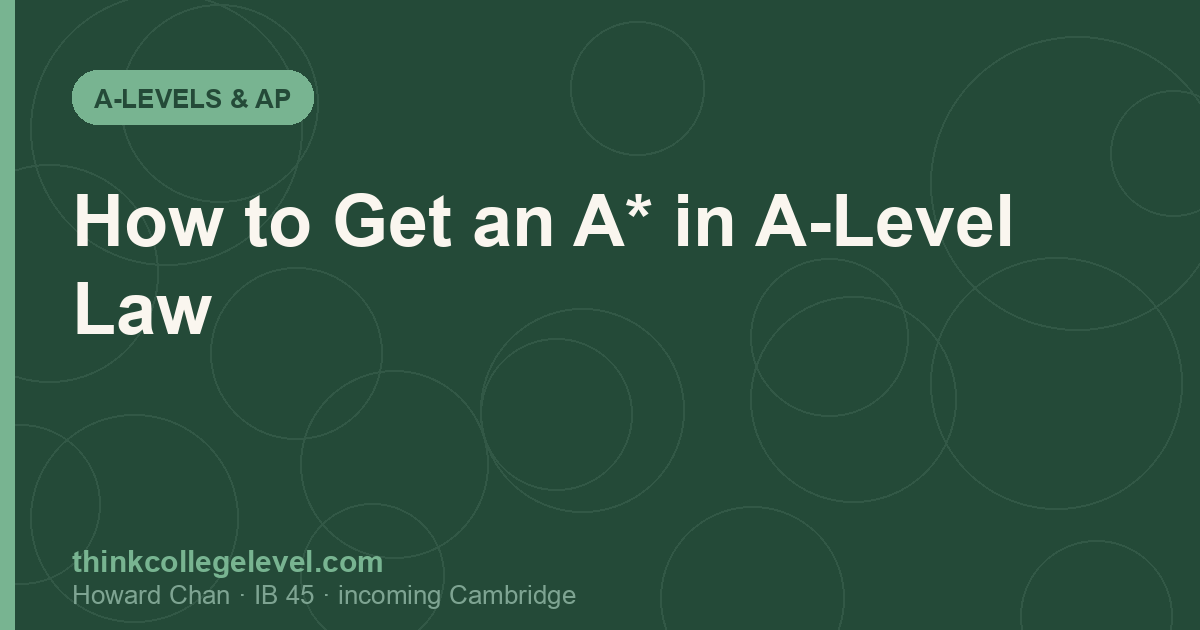 How to Get an A* in A-Level Law