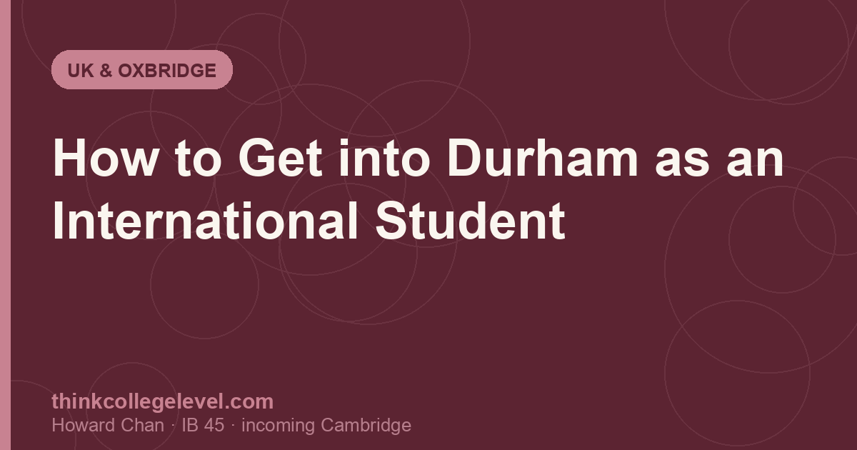 How to Get into Durham as an International Student