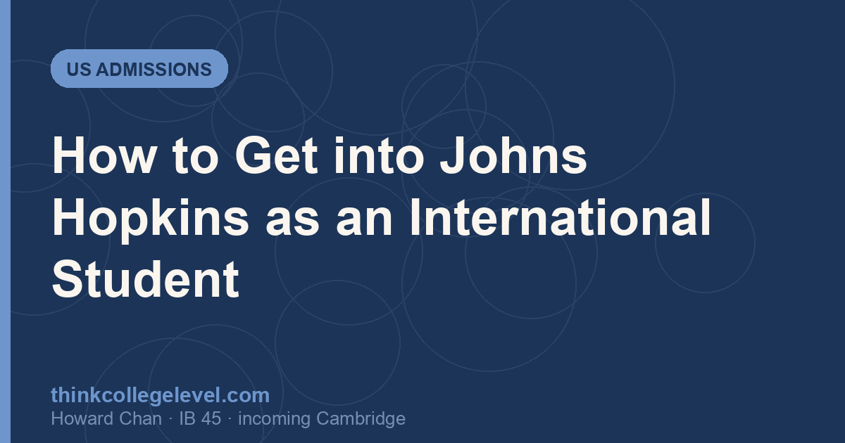 How to Get into Johns Hopkins as an International Student