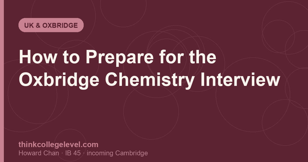 How to Prepare for the Oxbridge Chemistry Interview