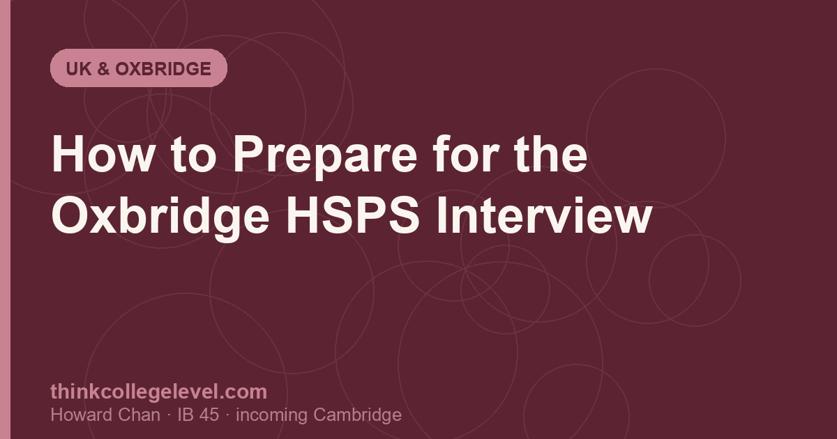 How to Prepare for the Oxbridge HSPS Interview