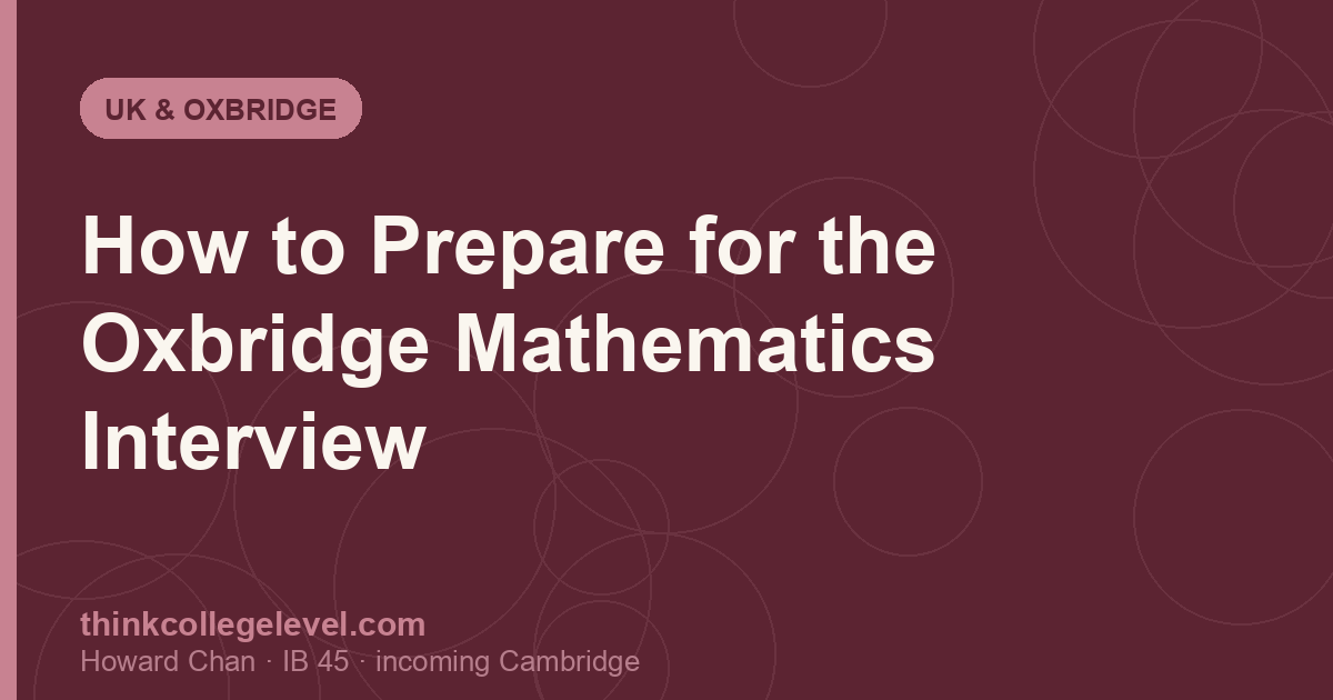 How to Prepare for the Oxbridge Mathematics Interview