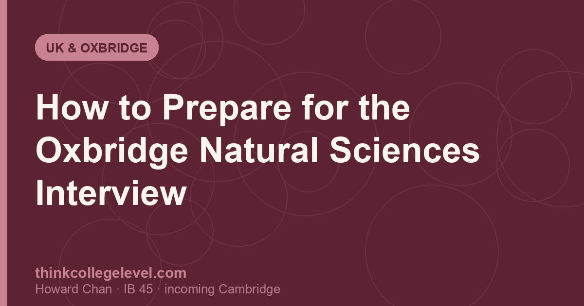 How to Prepare for the Oxbridge Natural Sciences Interview