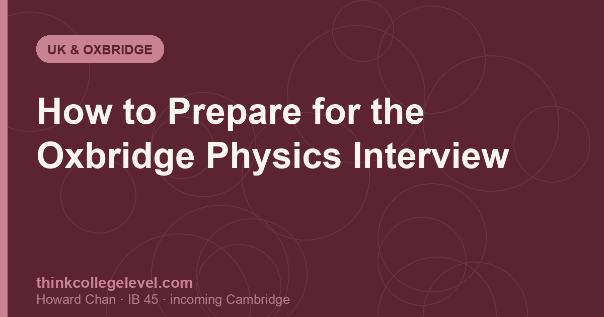 How to Prepare for the Oxbridge Physics Interview