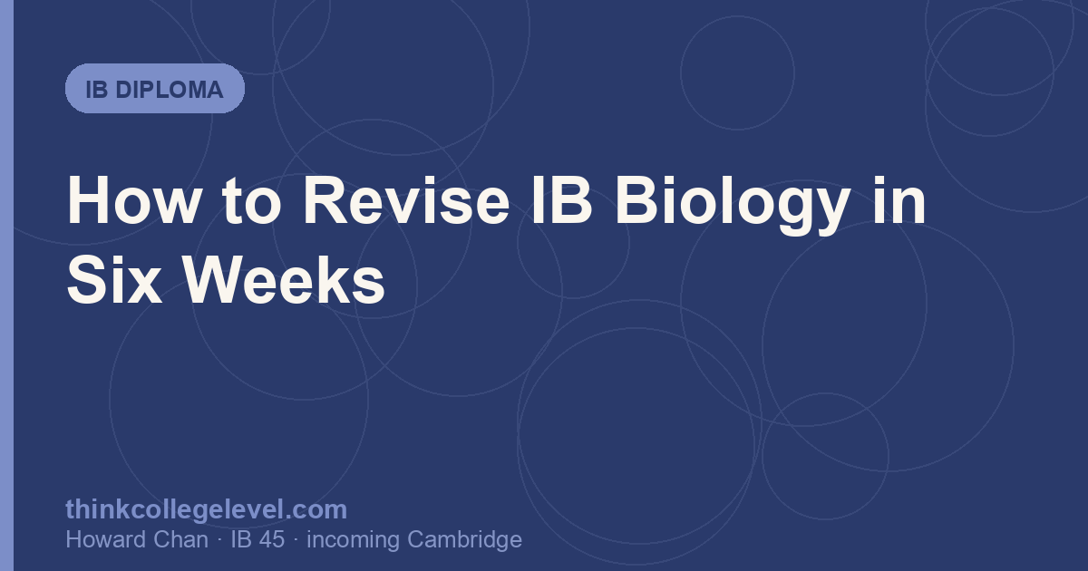 How to Revise IB Biology in Six Weeks