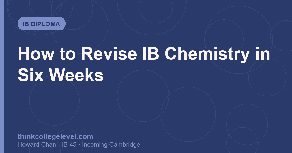 How to Revise IB Chemistry in Six Weeks