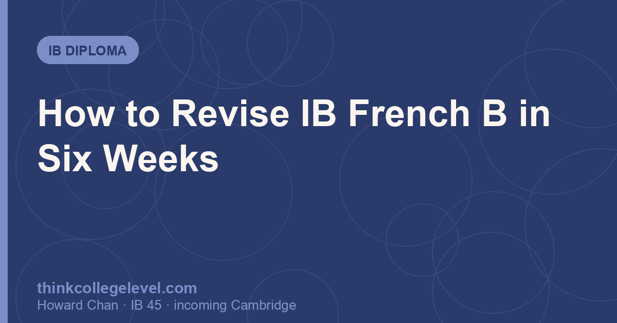 How to Revise IB French B in Six Weeks