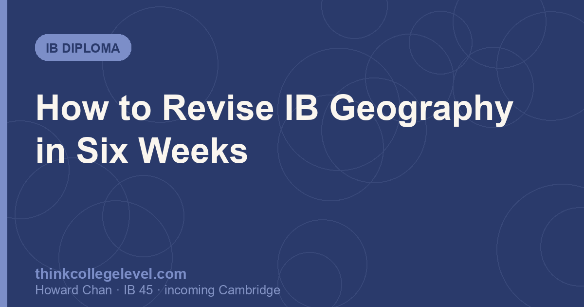 How to Revise IB Geography in Six Weeks