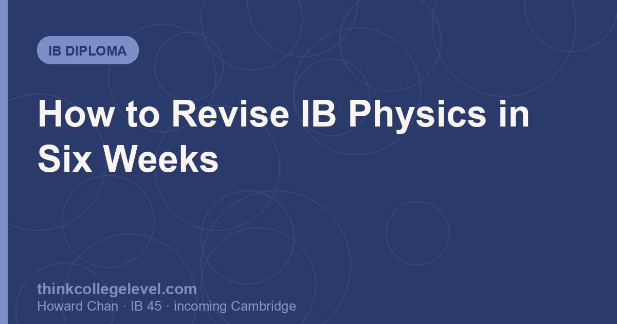 How to Revise IB Physics in Six Weeks
