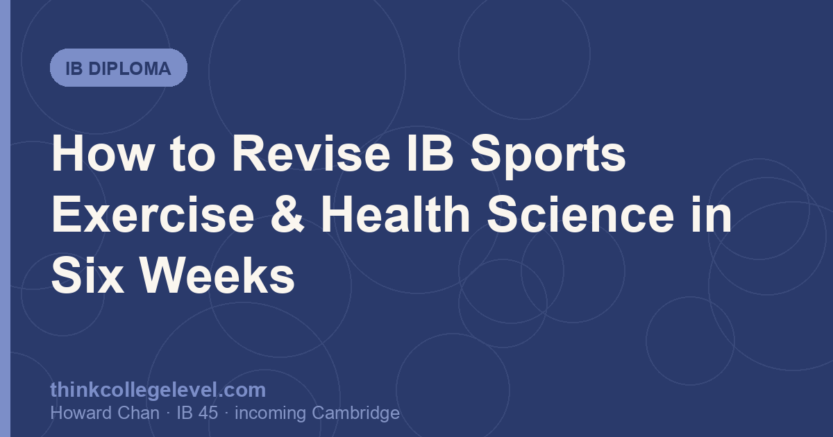 How to Revise IB Sports Exercise & Health Science in Six Weeks