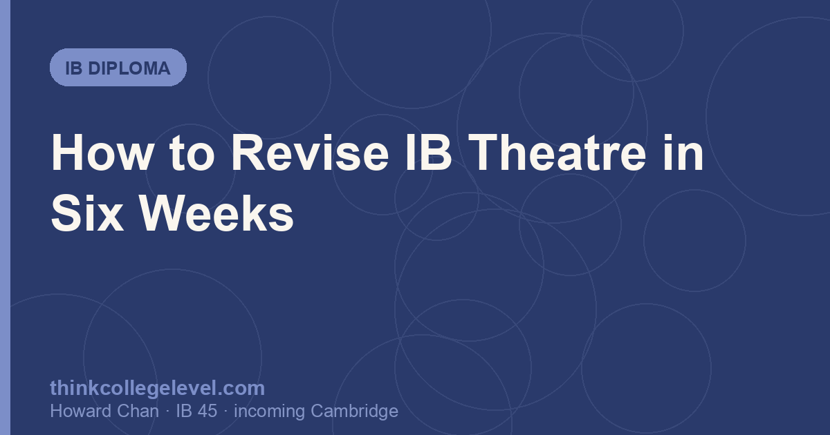 How to Revise IB Theatre in Six Weeks