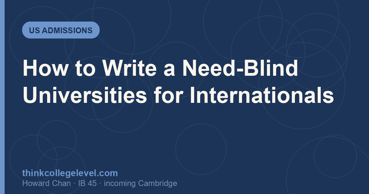 How to Write a Need-Blind Universities for Internationals