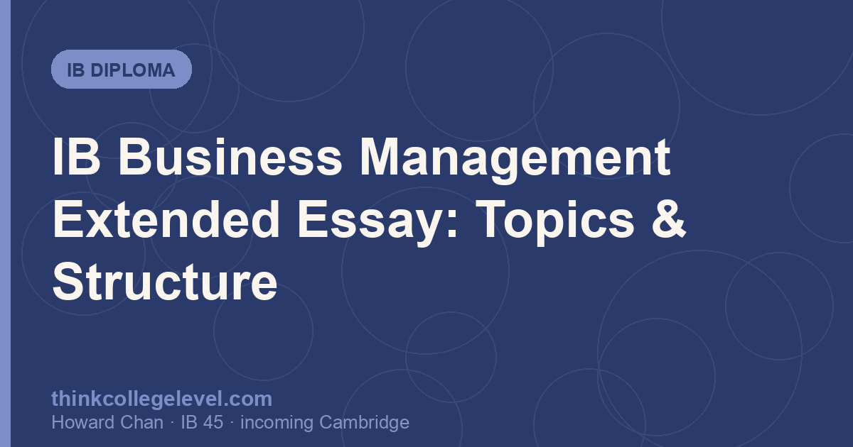 IB Business Management Extended Essay: Topics & Structure