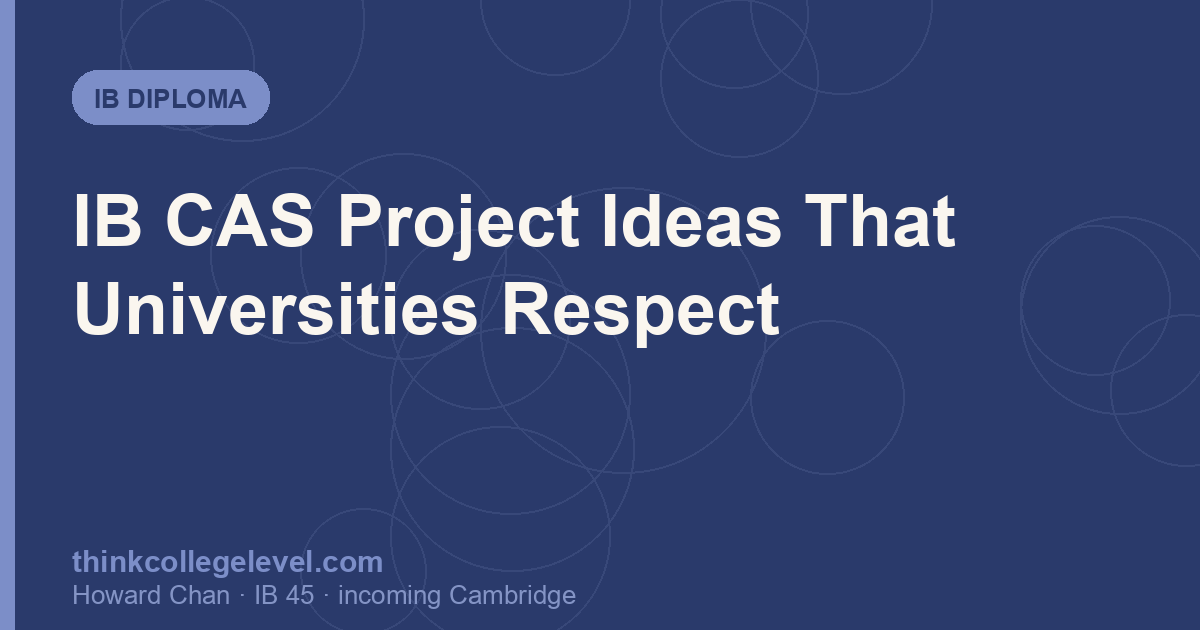 IB CAS Project Ideas That Universities Respect