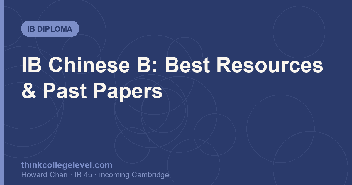 IB Chinese B: Best Resources & Past Papers