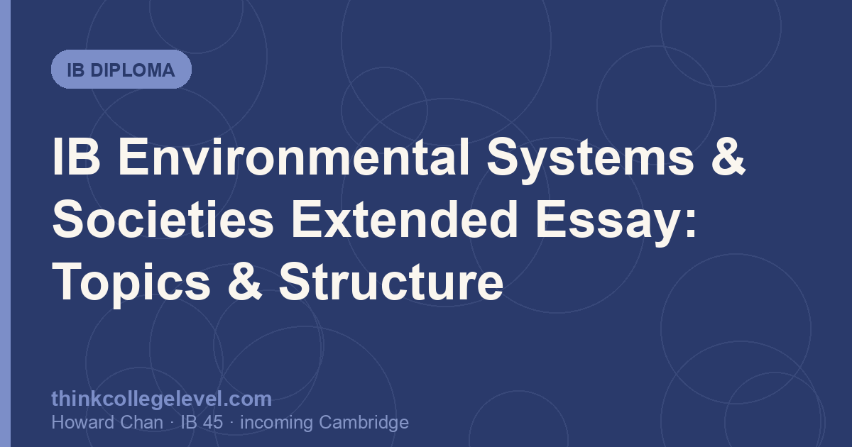 IB Environmental Systems & Societies Extended Essay: Topics & Structure