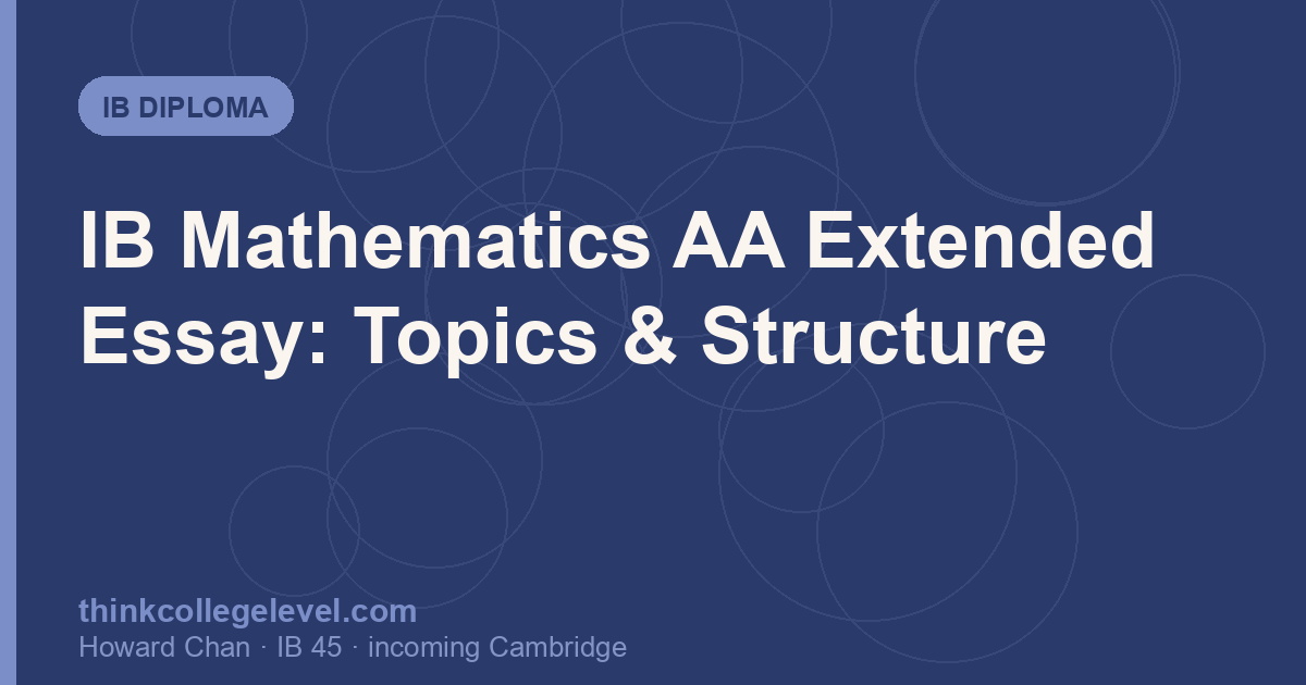 IB Mathematics AA Extended Essay: Topics & Structure