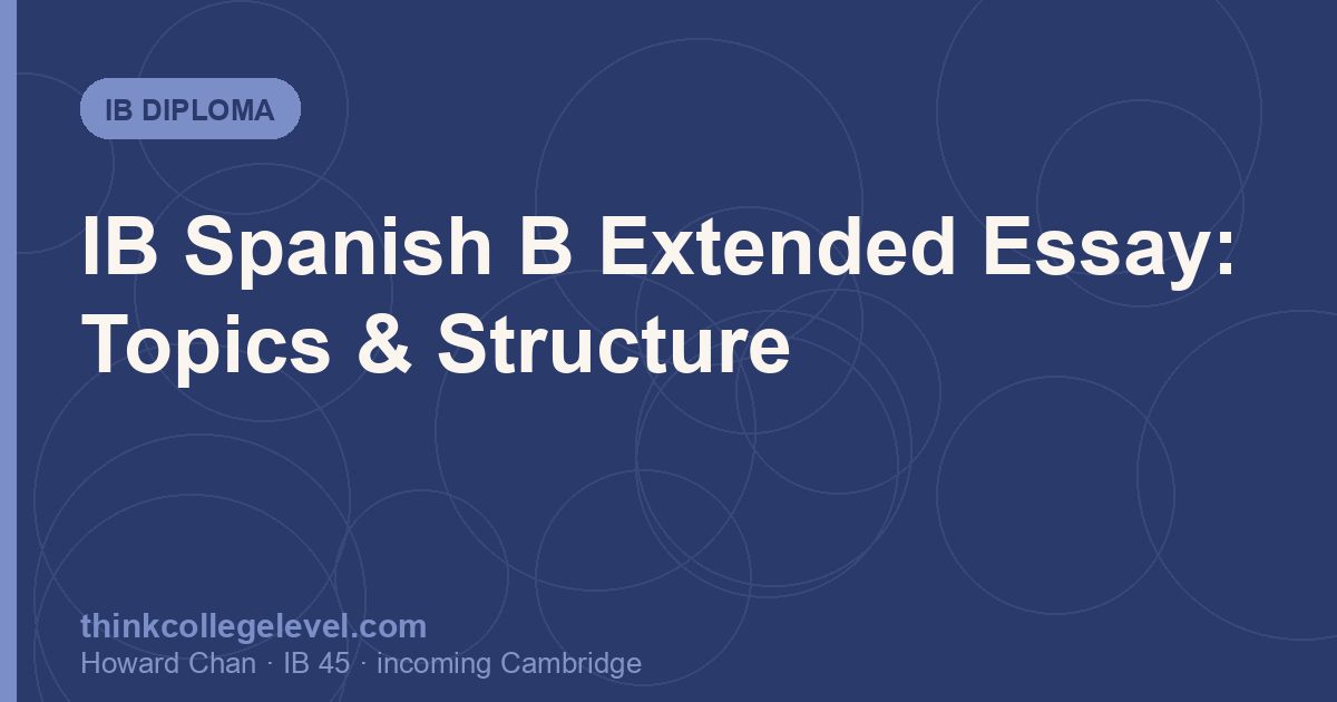 IB Spanish B Extended Essay: Topics & Structure