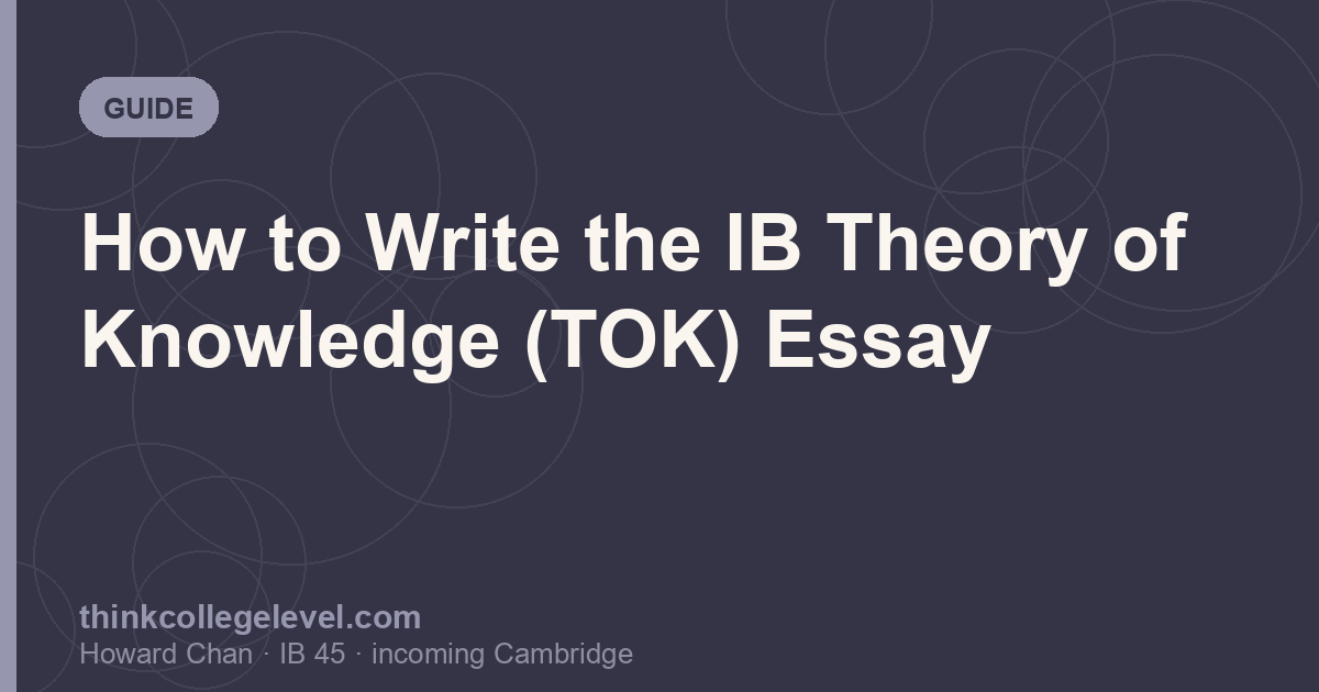 How to Write the IB Theory of Knowledge (TOK) Essay