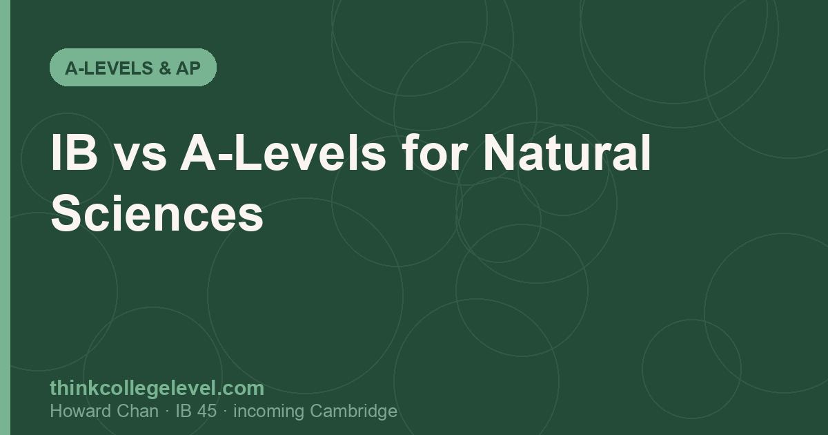 IB vs A-Levels for Natural Sciences