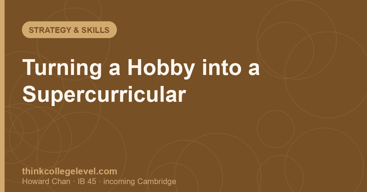 Turning a Hobby into a Supercurricular